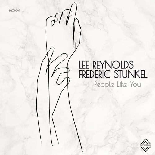 Lee Reynolds & Frederic Stunkel - People Like You [DROP041]